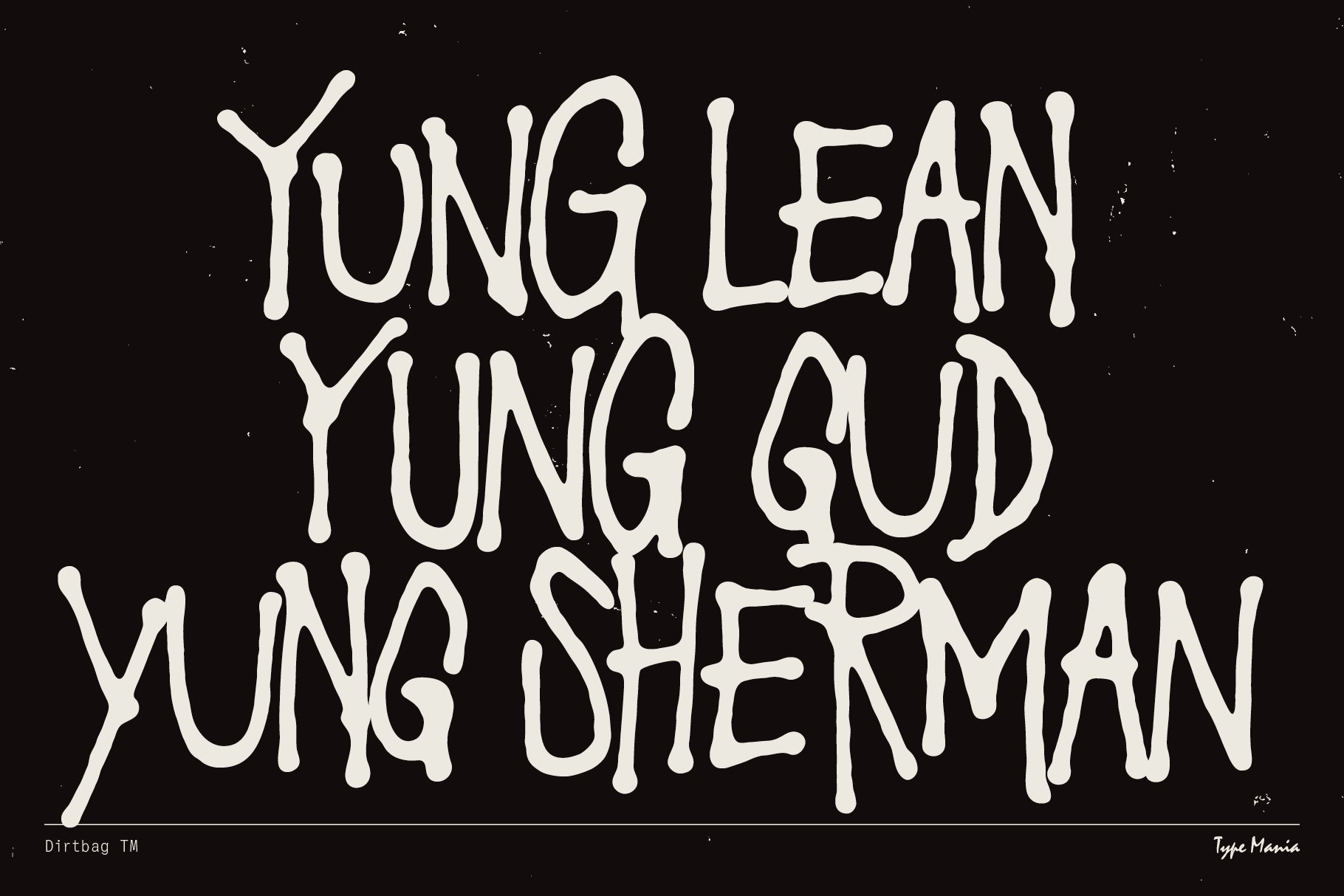 Dirtbag TM - Type Mania 5.jpg