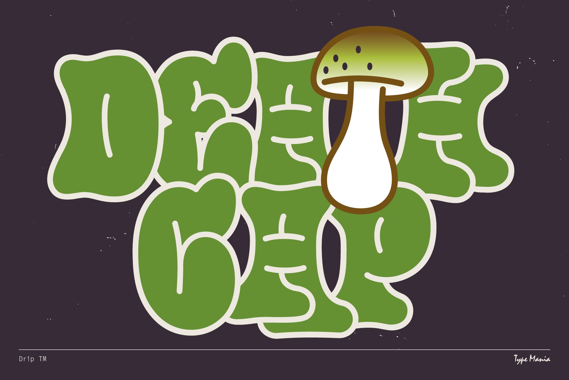 Drip TM - Type Mania 2.jpg