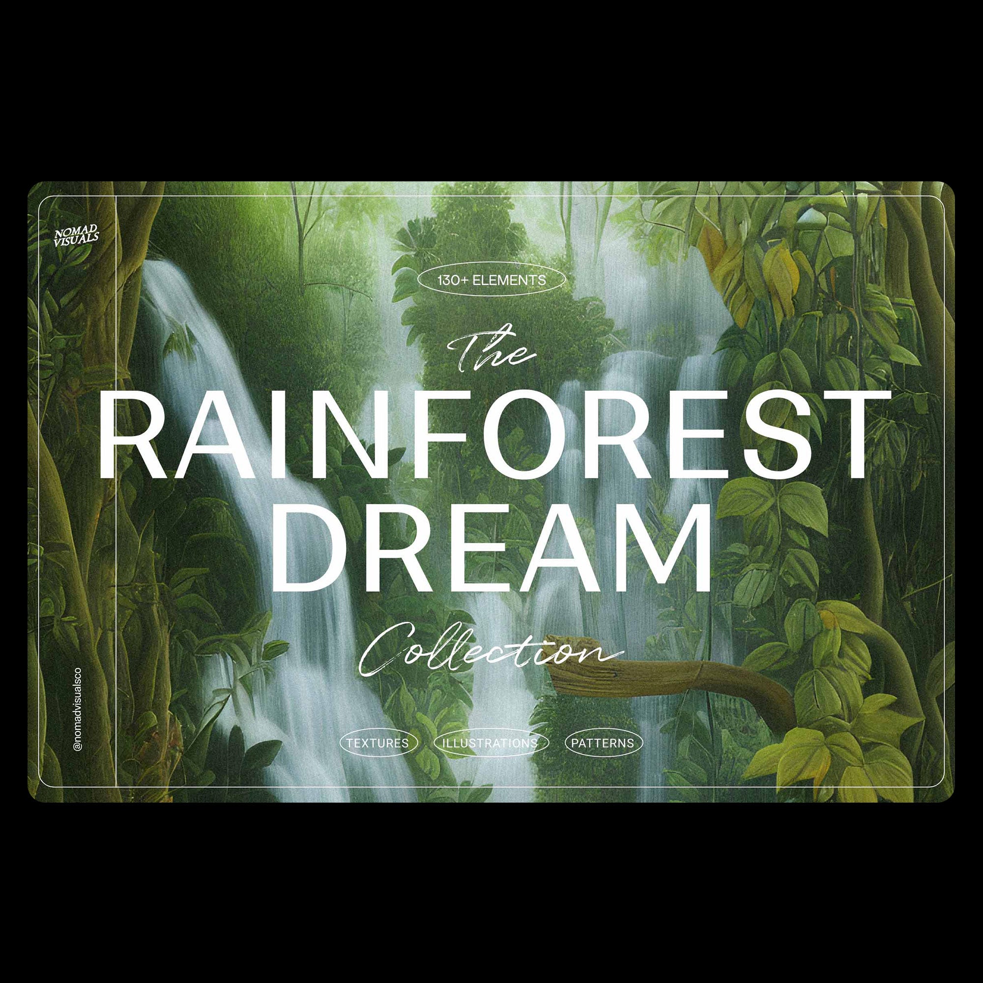 Rainforest Waterfalls Dream - Nomad Visuals 1.jpg