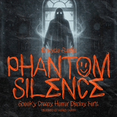 PHANTOM SILENCE — Creepy Font