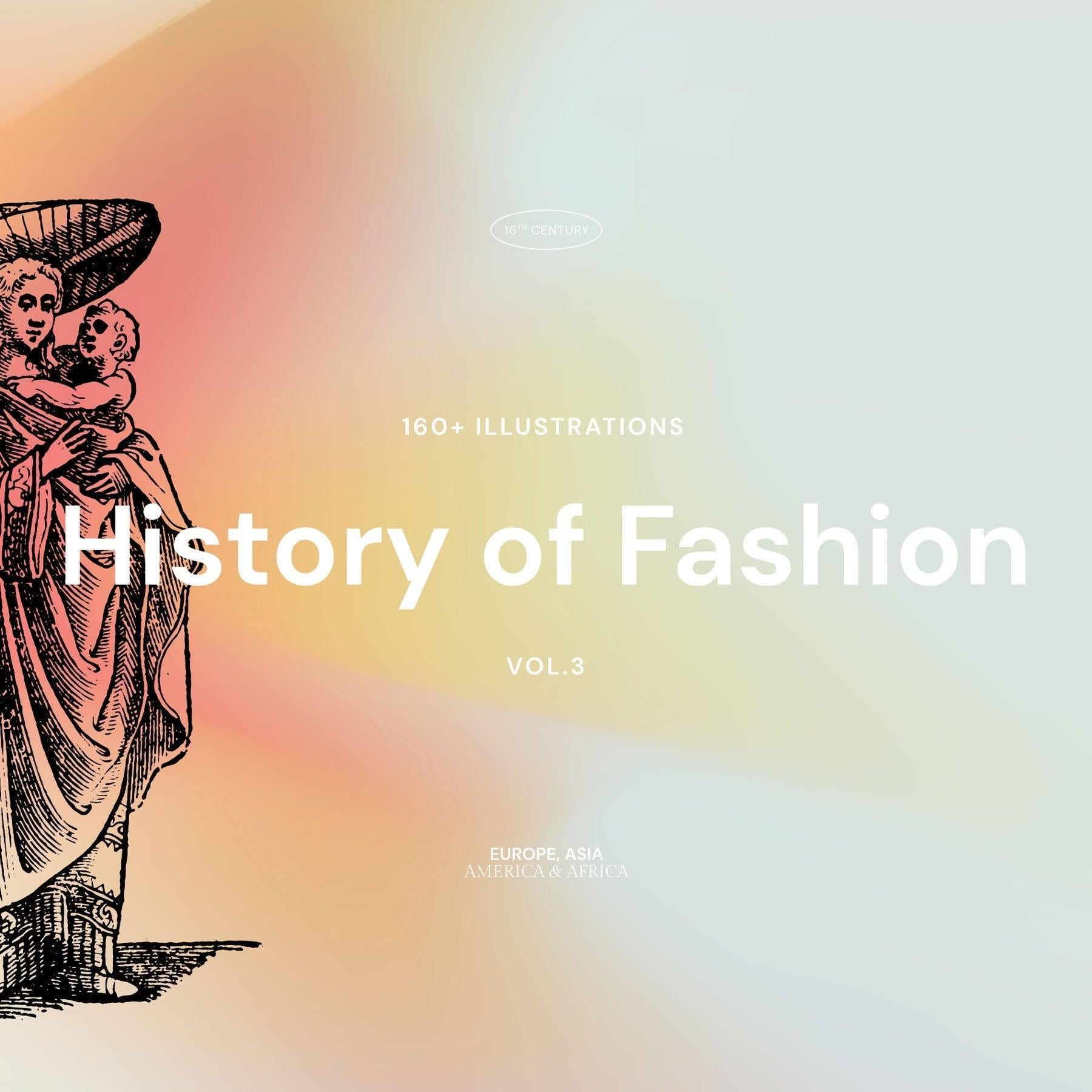 History of Fashion - Vol 03
