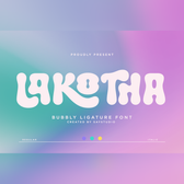Lakotha - Groovy Bubble Font