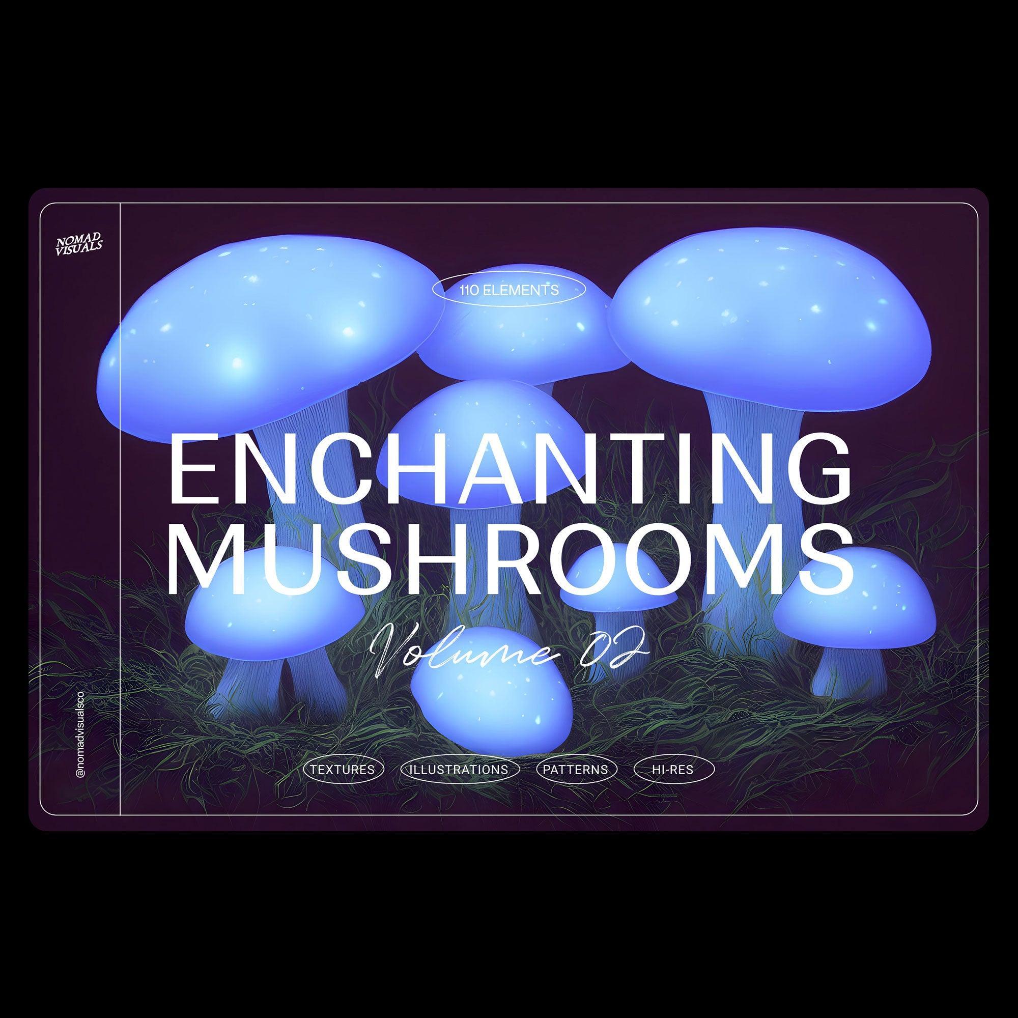 Enchanting Mushrooms Vol 02 - Nomad Visuals 1.jpg