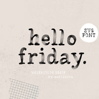 Hello Friday - Watercolor SVG Font