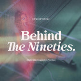 Behind The Nineties - 90s 80s Perfectly Retro