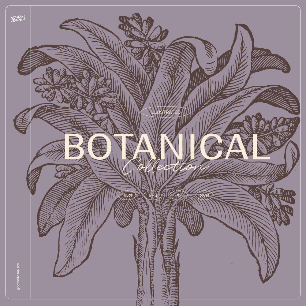Botanical Collection by Nomad Visuals