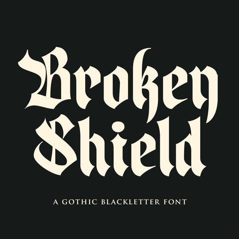 Broken Shield a Gothic Blackletter