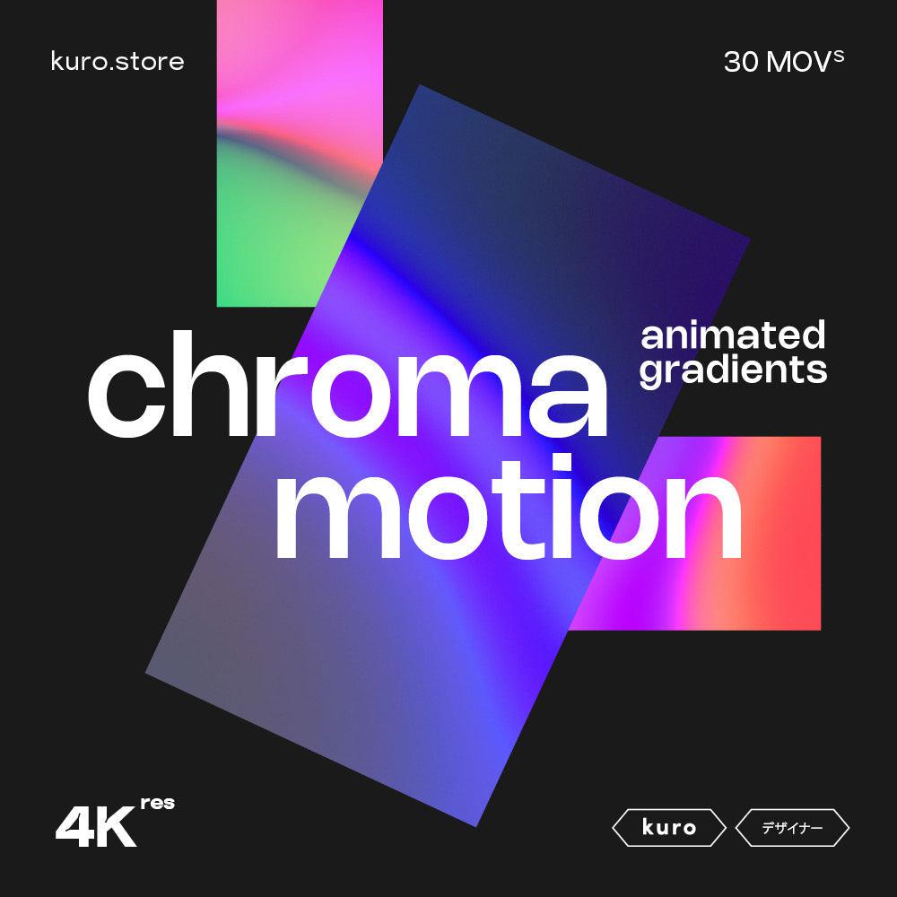 Chroma Motion Animated Gradients