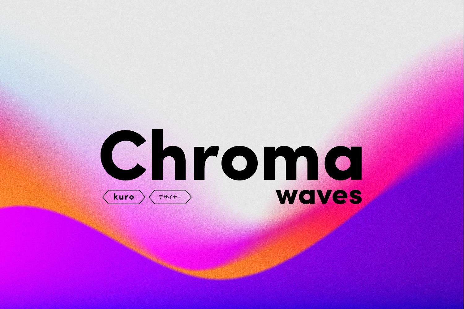 Chroma Waves