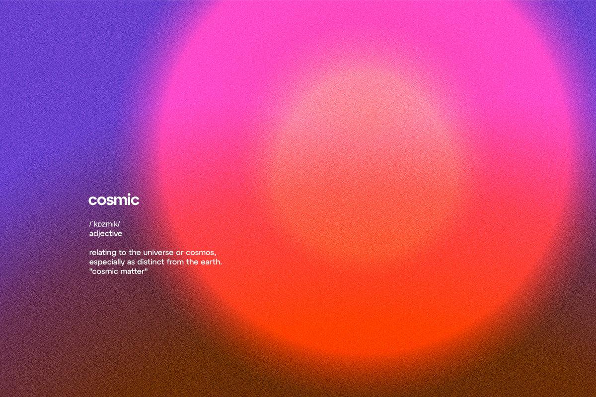 Cosmic