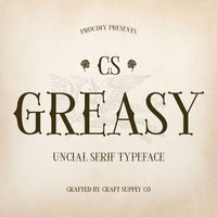 CS Greasy – Uncial Font