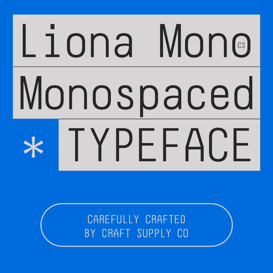 cs-liona-mono-monospaced-typeface-craft-supply-co-1.jpg