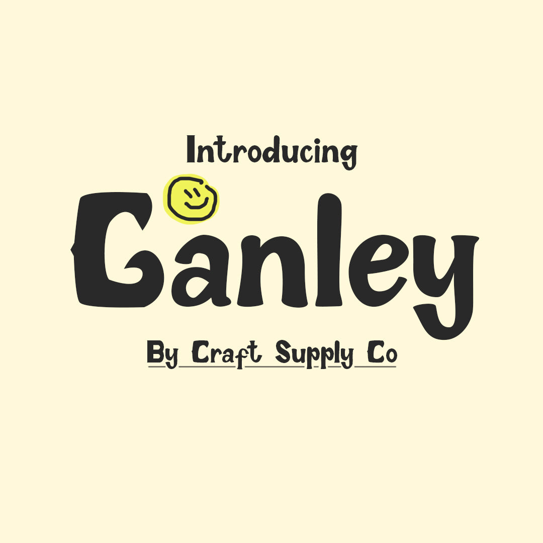 ganley-cute-font-craft-supply-co-1.jpg