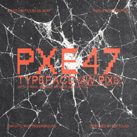 PXE47 Pixelated Typeface