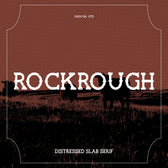 Rockrough Distressed Slab Serif Font