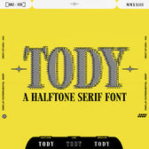 TODY – Halftone Serif Font