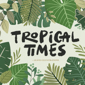 Tropical Times + Leaves Illustration